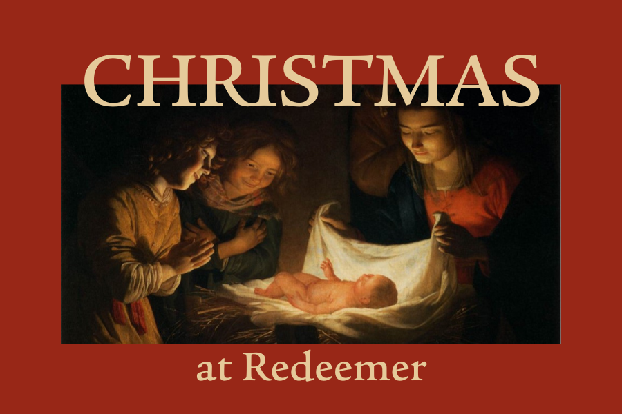 Christmas at Redeemer Redeemer Presbyterian Church Austin Texas