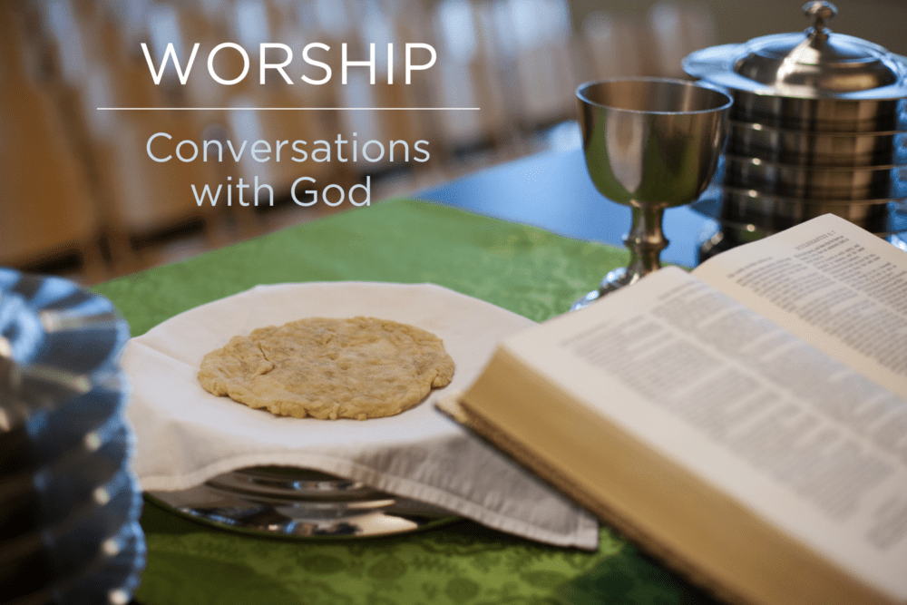 Worship: Conversations with God